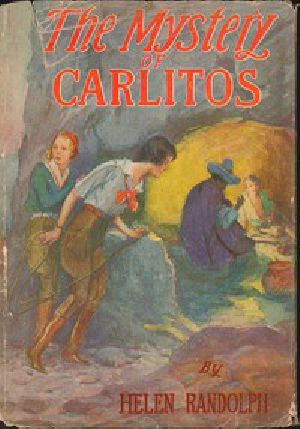 [Gutenberg 44060] • The Mystery of Carlitos / Mexican Mystery Stories #2